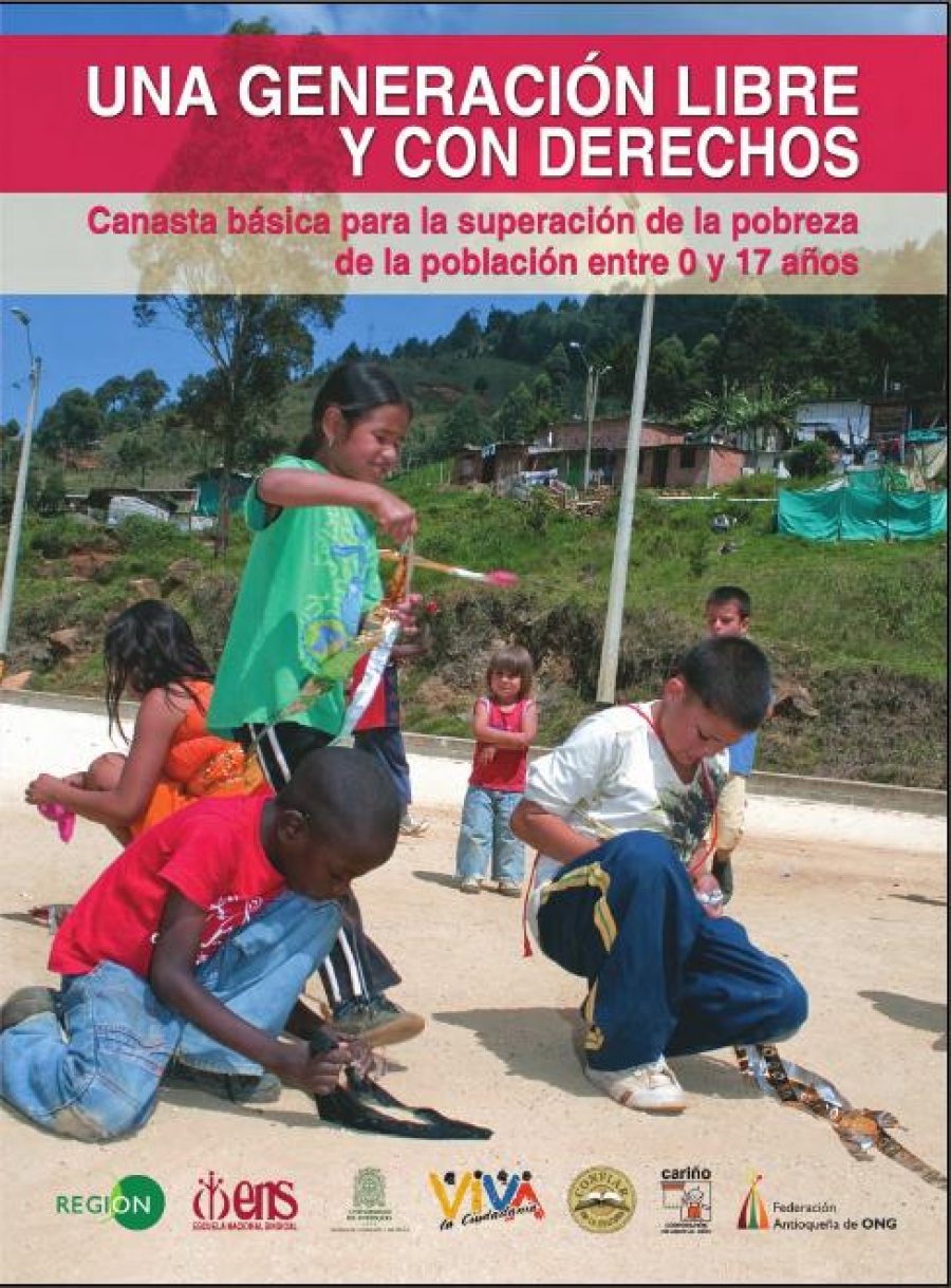 Una generación libre y con derechos. Canasta básica para la superación de la pobreza de la población entre 0 y 17 años - 2011.