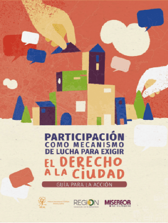 Corporación Región - Participación como mecanismo de lucha para exigir el derecho a la ciudad