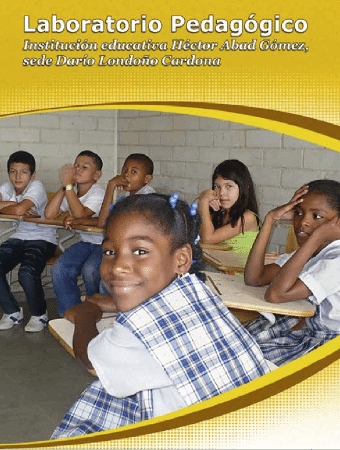 Corporación Región - Laboratorio pedagógico instirución educativa Hector Abad Gómez, sede Darío Londoño Cardona
