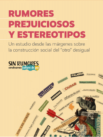 Corporación Región - Rumores prejuiciosos y estereotipos