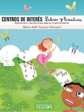 Corporación Región - Centro de interés libres y creativos reflexiones y herramientas para su implementación