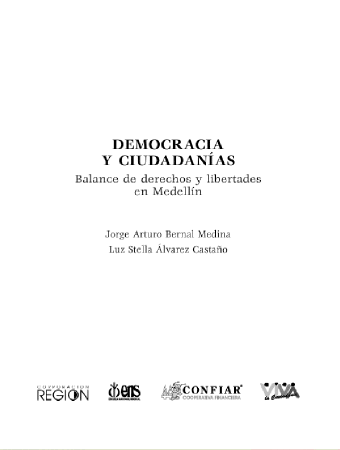Corporación Región - Democracia y ciudadanías Balance de derechos y libertades en Medellín