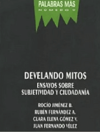 Corporación Región - Palabra más número 9 Develando mitos ensayos sobre subjetividad y ciudadanía