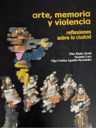 Corporación Región - Arte, memoria y violencia reflexiones sobre la ciudad